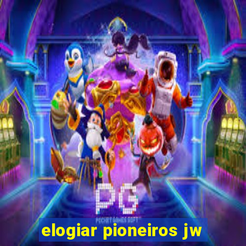 elogiar pioneiros jw